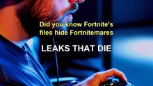 Fortnite leaks: why most Fortnitemares ones die