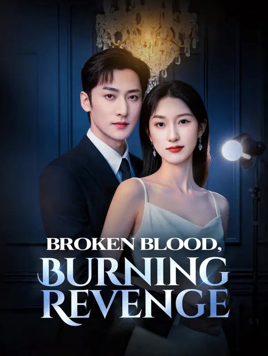 Broken Blood, Burning Revenge | Komplette Serie | Short Drama Deutsch