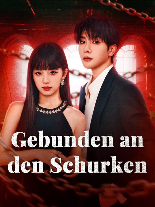 Gebunden an den schurken | komplette serie | short drama deutsch