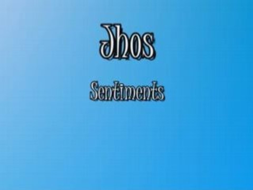 Jhos - sentiments
