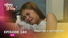 Born To Shine: Megan got a visit from Dio! (Episode 140 - Part 2/3)