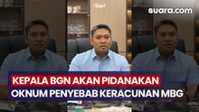 Ini Kelalaian Disengaja! Kepala BGN Bakal Pecat & Pidanakan Oknum Penyebab Keracunan Sidoarjo