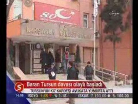 STV. BARAN TURSUN DAVASI OLAYLI BAŞLADI