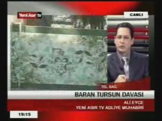 YENİ ASIR. BARAN TURSUN DAVASI