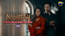 Nashtar Episode 06 [Eng Sub] Digitally Presented by Happilac Paints | Danish Taimoor - Anmol Baloch - Naeema Butt - Haroon Shahid | 4th Sept 2026 - HAR PAL GEO