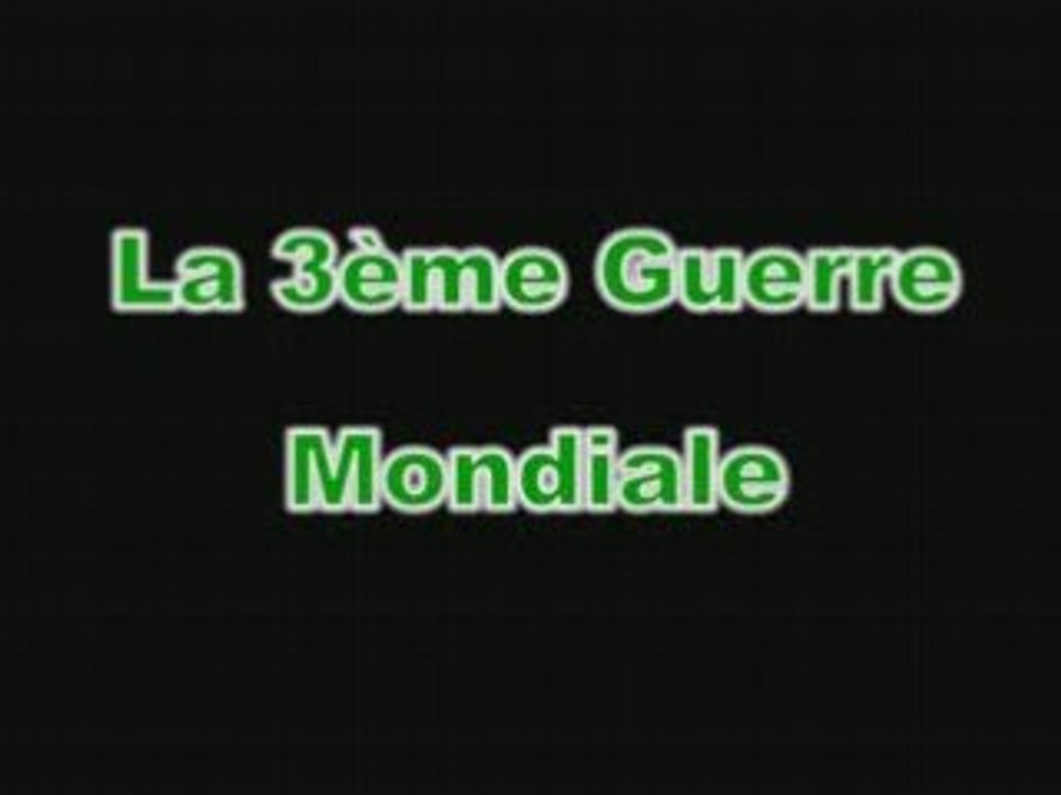 Bande annonce "Troisième guerre Mondiale"