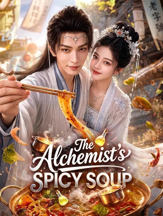 The Alchemist's Spicy Soup | Komplette Serie | Short Drama Deutsch