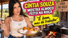 Cíntia Souza mostra almoço feito na roça e brinca: “É bom, mas dá trabalho”
