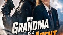 My Grandma Is A Super Agent - FULL MOVIE 2026