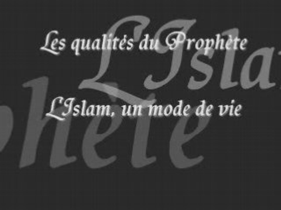 Hassan iquioussen - Les qualités du prophéte - 3/4