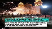 🇲🇽 Tragedia en México: Explosión en fiesta patronal deja víctimas fatales