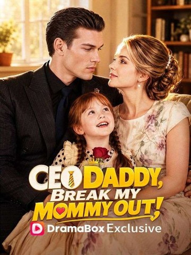 CEO Daddy, Break My Mommy Out!