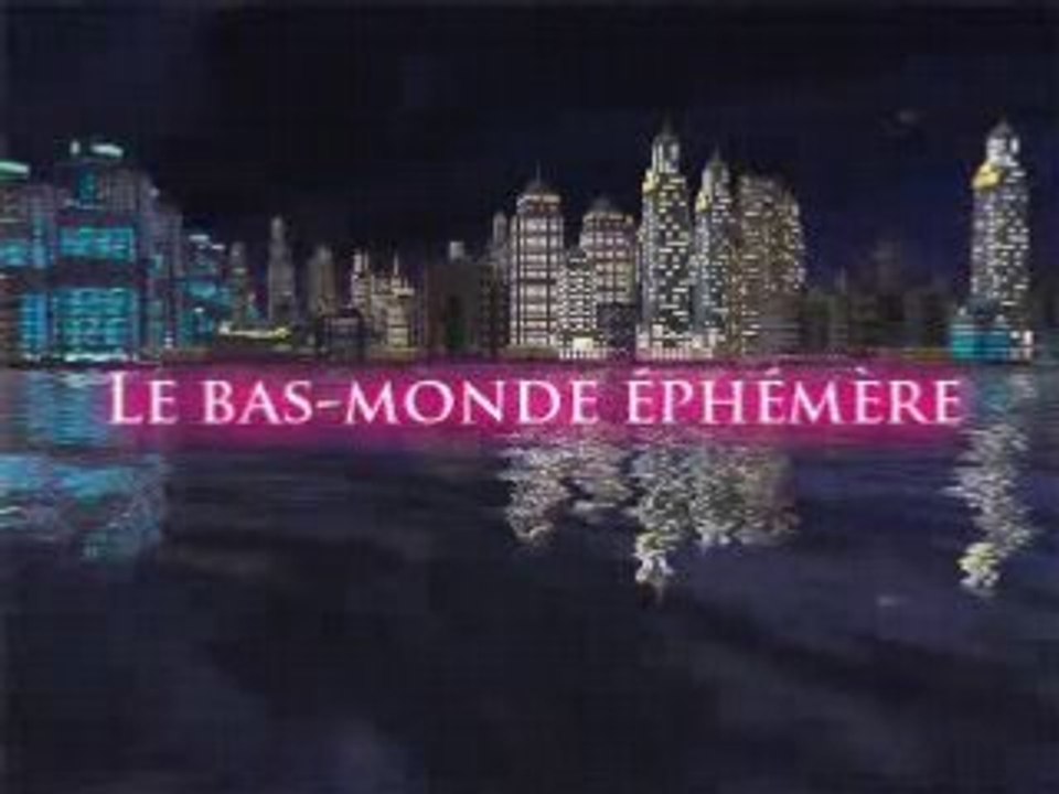 Le bas monde éphémère