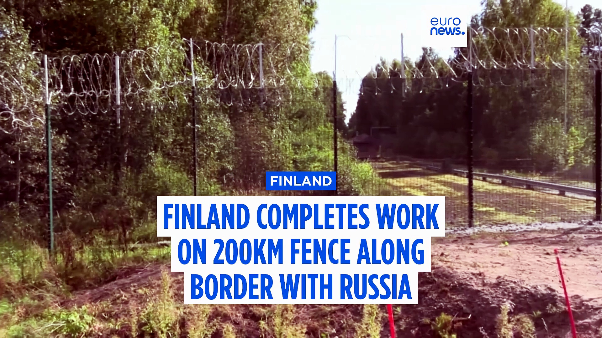 Finland completes work on 200km fence along border with Russia