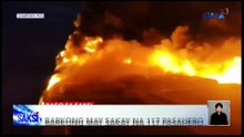 Barkong may sakay na 117 pasahero at 17 tripulante, nagliyab | Saksi