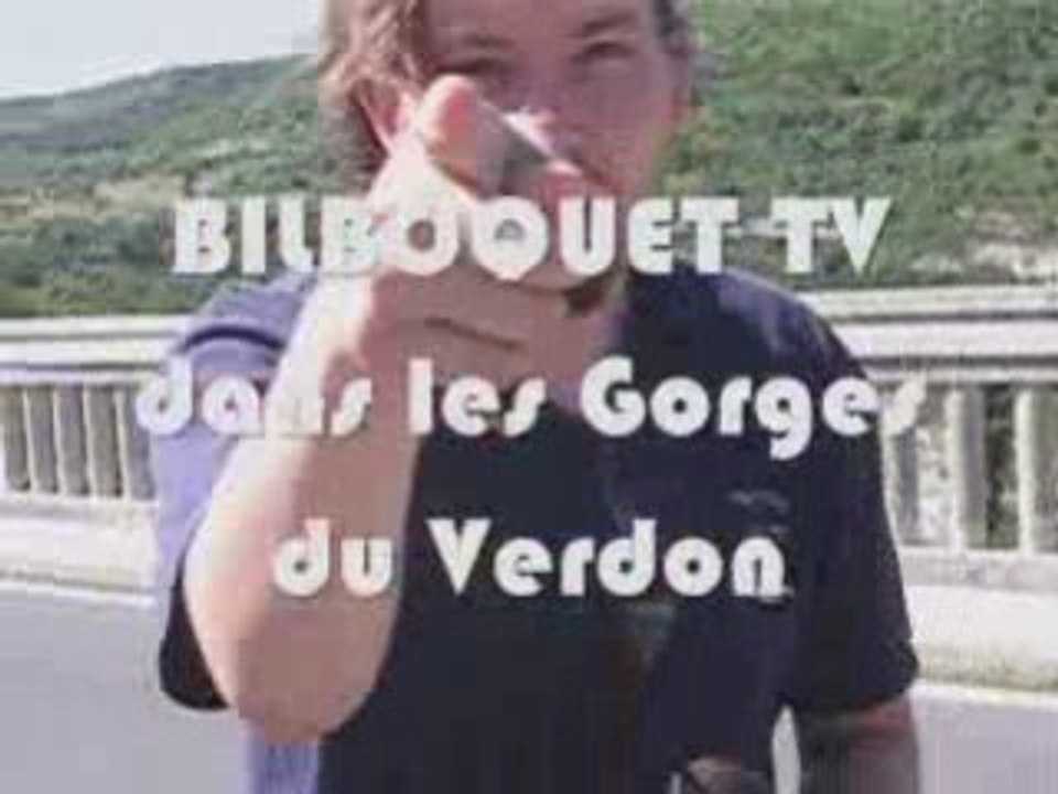 Bilboquet Tv dans les Gorges du Verdon
