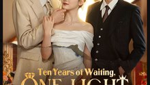 Ten Years of Waiting, One Light to Let Go Drama Movies English Sub