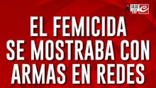 El femicida se mostraba con armas en redes