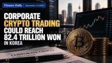 Corporate Crypto Trading Could Reach 82.4 Trillion Won in Korea | September 10 2026 | Finance Daily