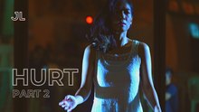 Hurt [Part 2]