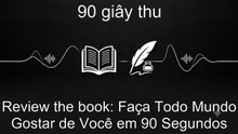 A Arte da Conexão: Como Conquistar Qualquer Pessoa em Apenas Noventa Segundos.