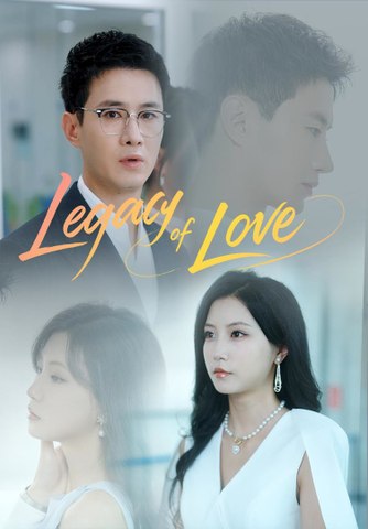 Legacy of Love | Full Series | Short Drama English