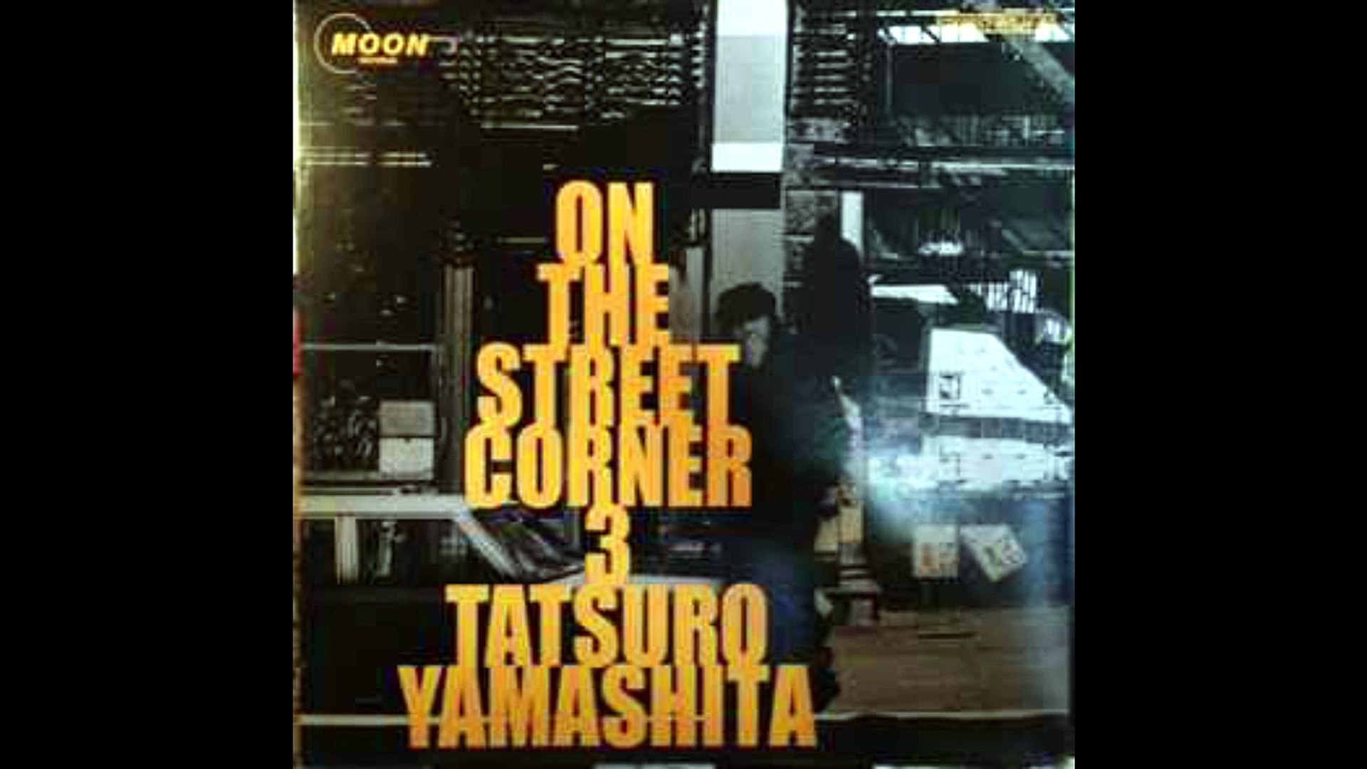Tatsuro Yamashita – On The Street Corner 3 : Funk / Soul, Pop, Doo