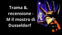 M – Il mostro di Düsseldorf 🕵️‍♂️🔎 La città è terrorizzata da un misterioso assassino | Trama e Recensione 🎬