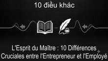 L'Esprit du Maître : 10 Différences Cruciales entre l'Entrepreneur et l'Employé