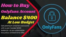 Do You Buying OnlyFans Account With Balance? Here’s What to Know