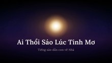 Ai Thổi Sáo Lúc Tinh Mơ