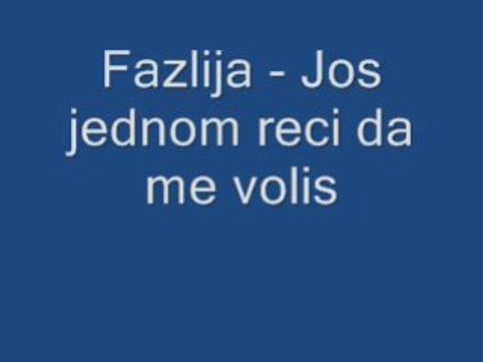 Fazlija - Jos jednom reci da me volis