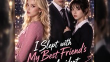 I Slept With My Best Friend’s Ex By Accident | Love Triangle Romance Drama | Betrayal & Unexpected Love - FULL EP - ENGSUB