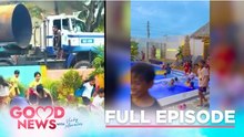 Truck driver na namimigay ng candies; Kapitbahay na may libreng pa-swimming #FullEpisode | Good News