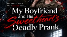 My Boyfriend and His Sweetheart’s Deadly Prank | Betrayal Revenge Drama | Love, Lies & Regret - FULL EP - ENGSUB