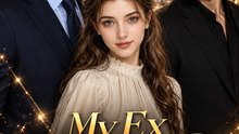 My Ex Rejected Me, Then His Uncle Chose Me - Romantic Short Drama Full EP