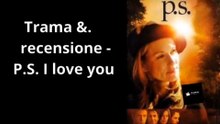 P.S. I Love You (2004) 💌 Una storia d’amore tra ricordi, dolore e nuovi inizi | Trama e Recensione 🎬