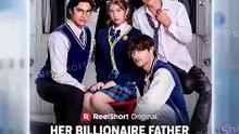 [ENG] Her Billionaire Father Spoils Her Rotten