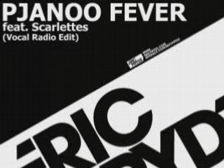 Eric Prydz feat. Scarlettes: Pjanoo Fever
