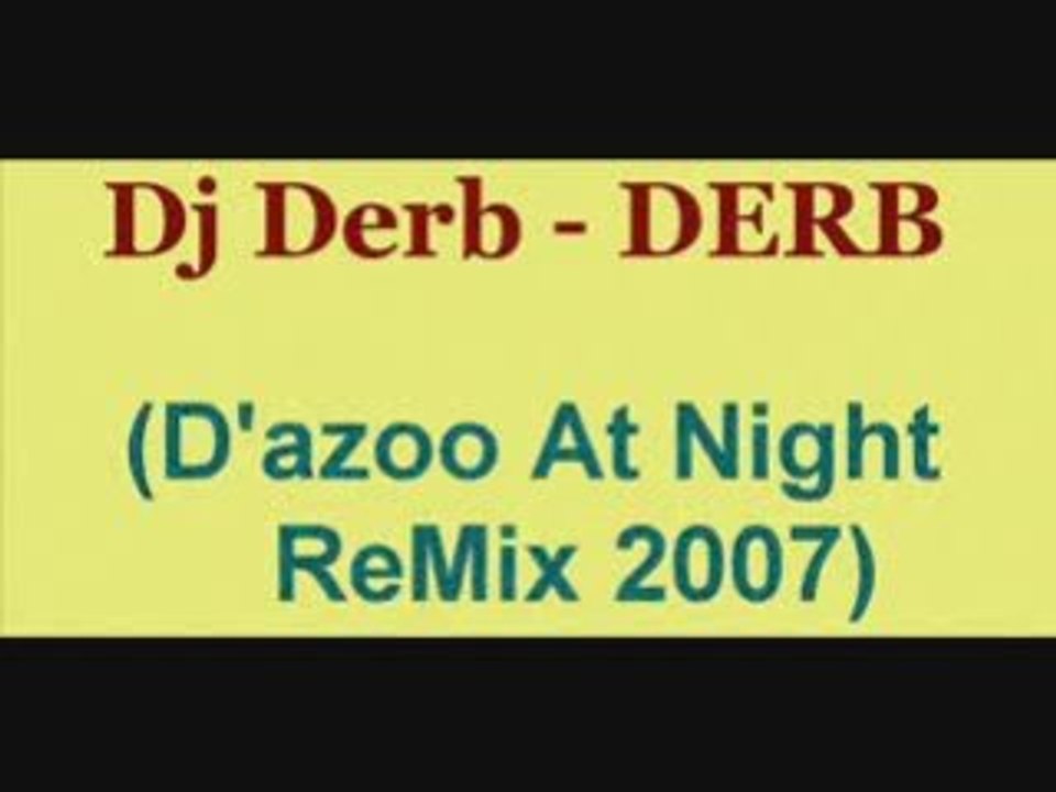 Dj Derb - DERB (D'azoo At Night ReMix 2007)