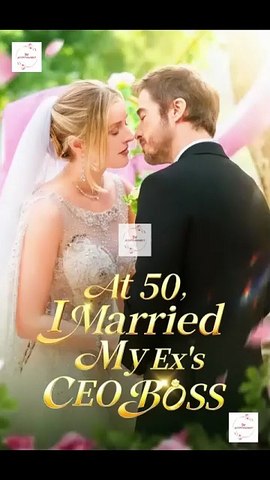 At 50 i married my ex's ceo boss