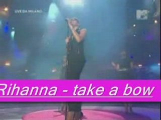 Rihanna -Take A Bow live