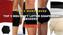 Top 5 Men Butt Lifter Shapewear Boxers: Top 5 Best Sellers - Men Padded Butt Lifter Boxer Briefs Shapewear Compression B...