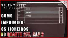 Silent Hill Townfall, Como imprimir os ficheiros no quarto 272, Cap 2 | Super-dica