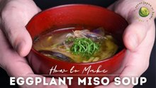 15-Minute Eggplant Miso Soup with Aburaage, Myoga and Shiso