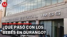 Madres de Durango lloran a sus bebés mientras IMSS promete investigación independiente