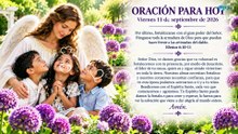 ORACIÓN PARA HOY  Viernes 11 de septiembre de 2026