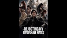 [FULL] Rejecting My Five Female Mates