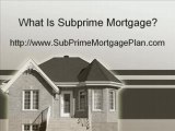 What Is Subprime Mortgage Lending Plan