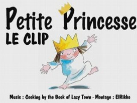 Petite Princesse le clip !